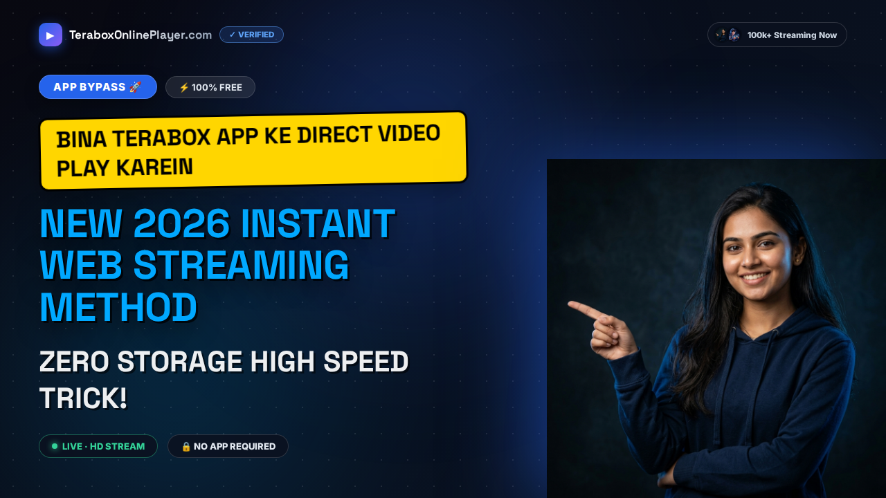 How to Bypass TeraBox App Requirement & Stream Videos Free Online (2026 Ultimate Guide)