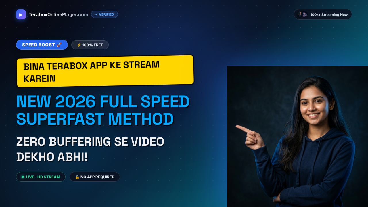 How to Download TeraBox Videos Free at Full Speed in 2026: The Instant Browser Streaming Guide