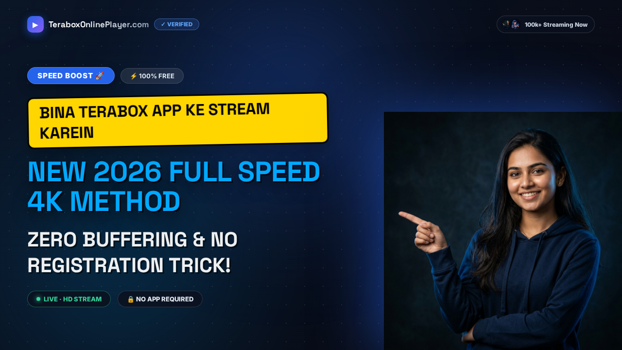 How to Stream 4K TeraBox Videos Without Registration in 2026 (Fast Method)