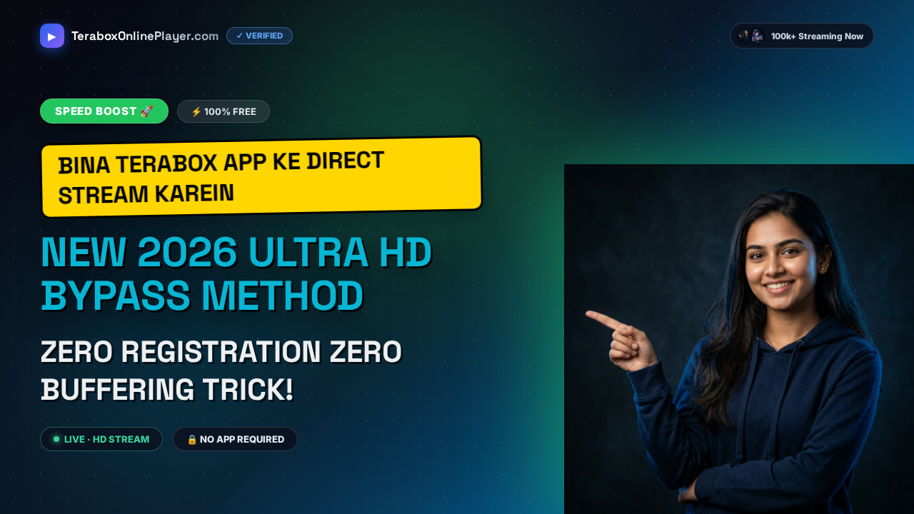 Stream 4K TeraBox Videos Without Registration: Ultimate 2026 Free Web Player Guide