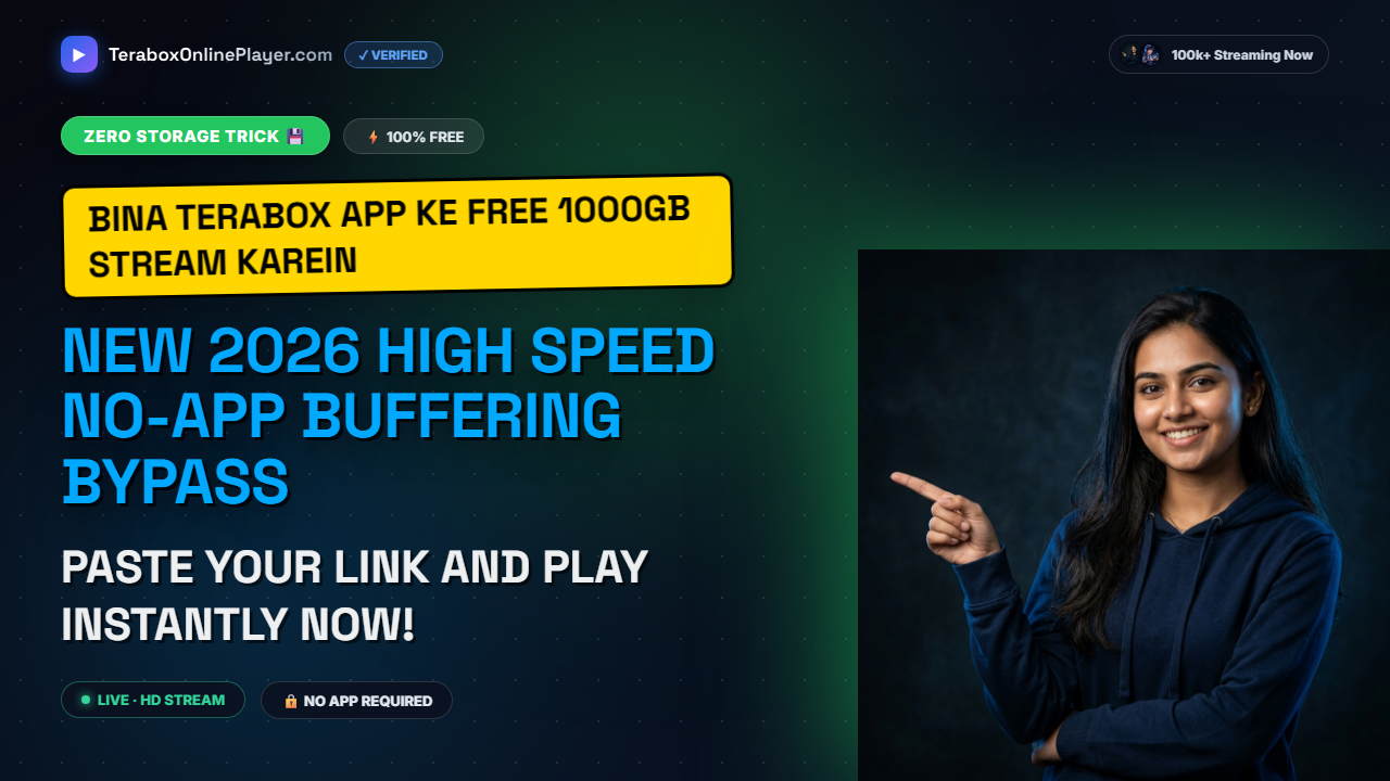 TeraBox Cloud Storage Free Kaise Payein 1000GB Tricks: The Ultimate 2026 No-App Streaming Guide