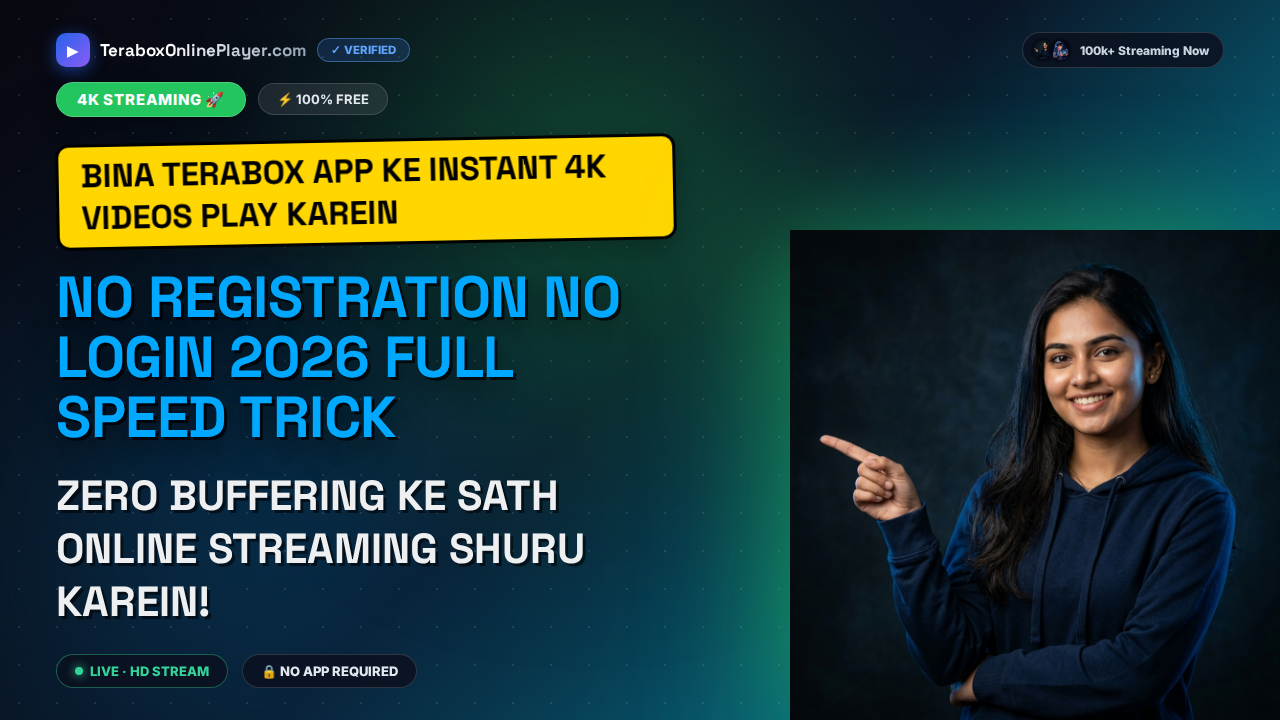 The Ultimate 2026 Guide to Stream 4K TeraBox Videos Without Registration