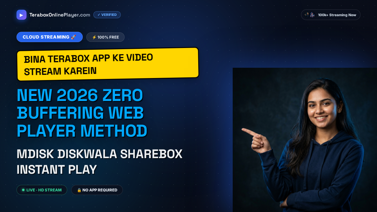 Ultimate All-in-One Cloud Video Player Guide 2026: Stream TeraBox, mDisk, and DiskWala Links Instantly